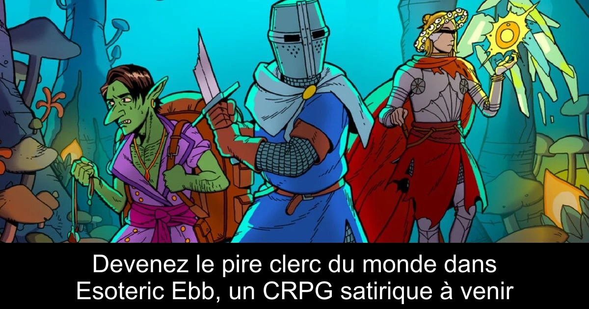 Devenez le pire clerc du monde dans Esoteric Ebb, un CRPG satirique à venir