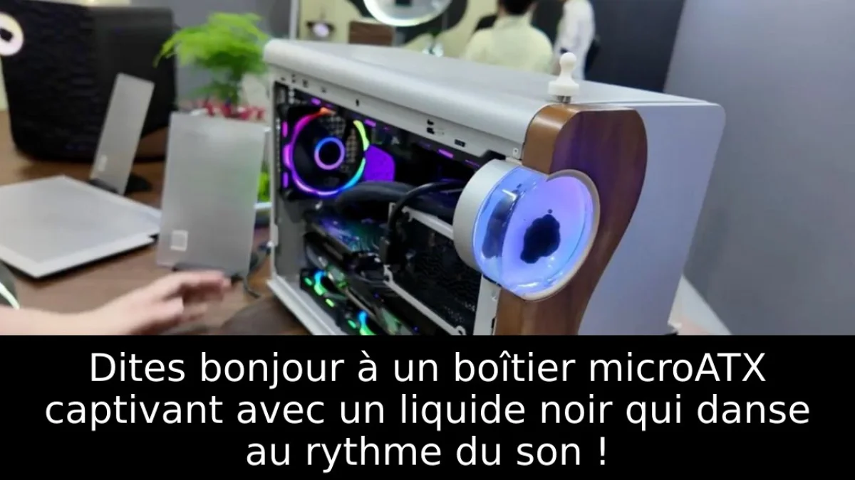 Dites bonjour à un boîtier microATX captivant avec un liquide noir qui danse au rythme du son !