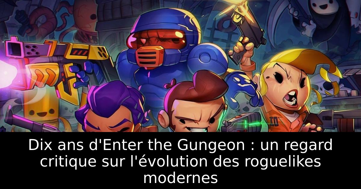 Dix ans d'Enter the Gungeon : un regard critique sur l'évolution des roguelikes modernes