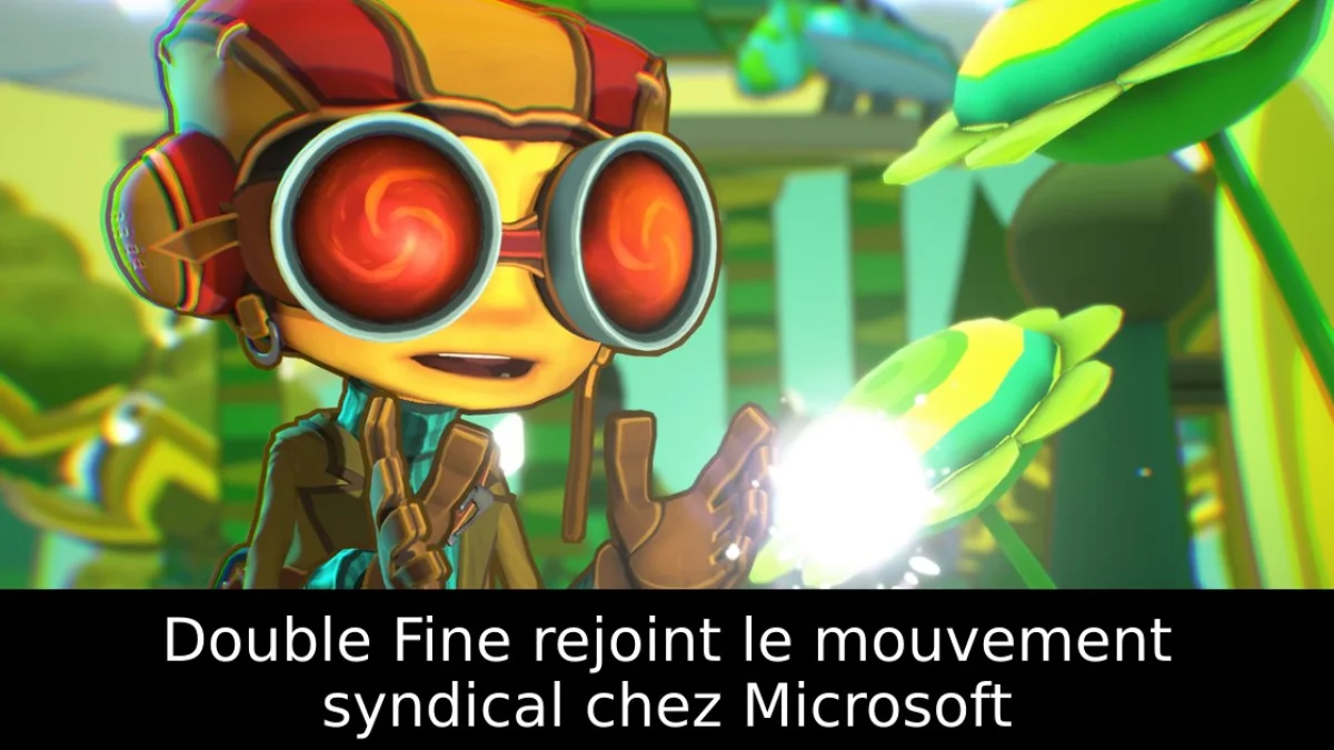 Double Fine rejoint le mouvement syndical chez Microsoft