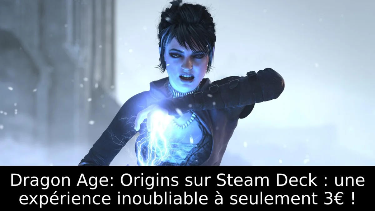 Dragon Age: Origins sur Steam Deck : une expérience inoubliable à seulement 3€ !