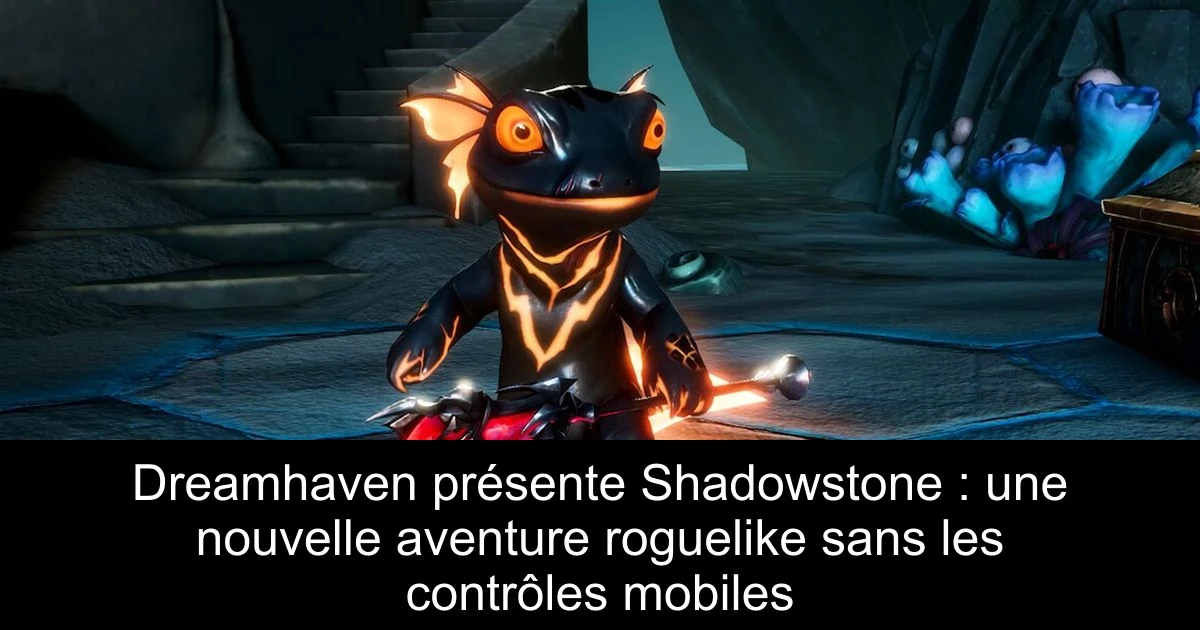 Dreamhaven présente Shadowstone : une nouvelle aventure roguelike sans les contrôles mobiles