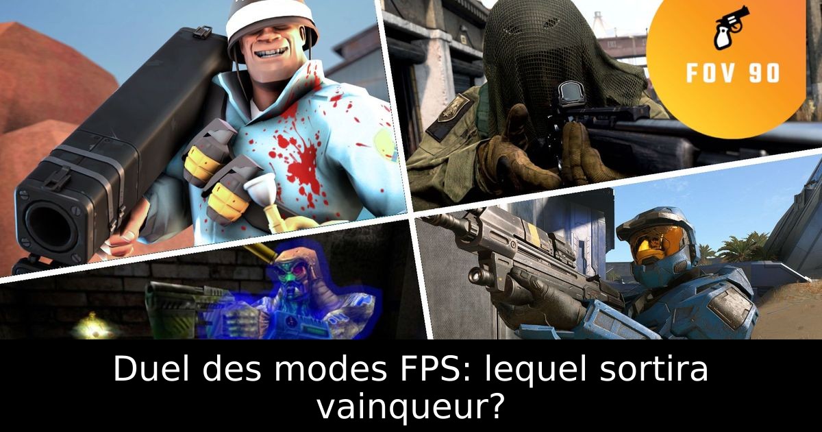 Duel des modes FPS: lequel sortira vainqueur?