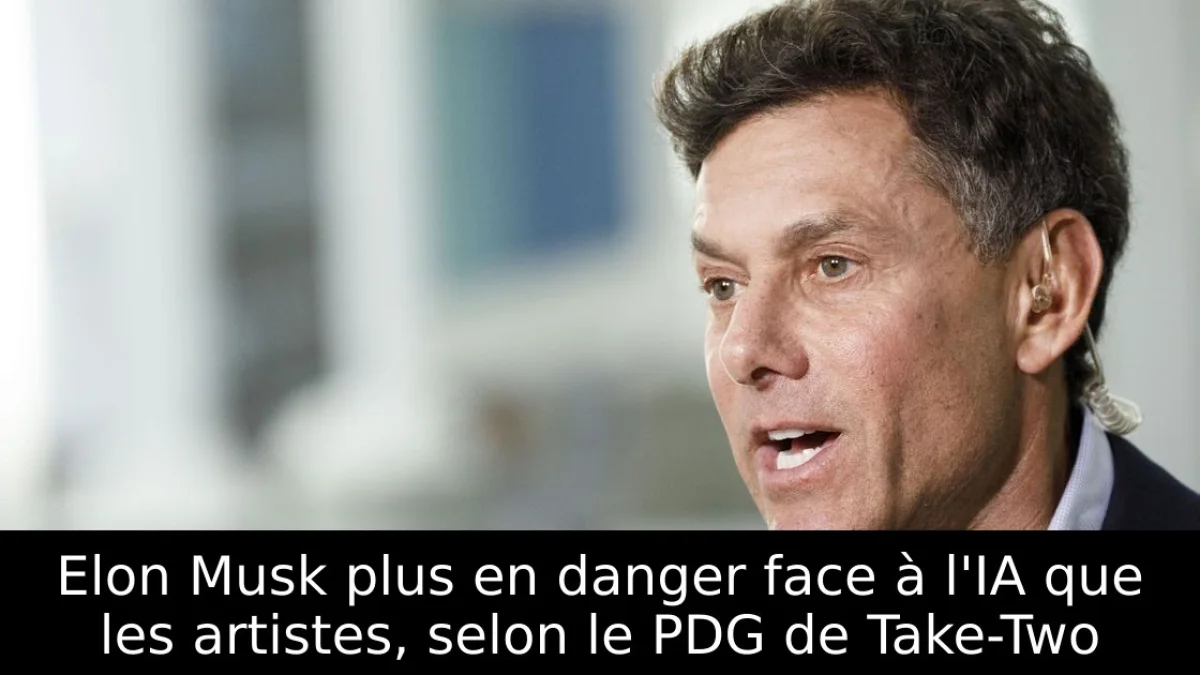 Elon Musk plus en danger face à l'IA que les artistes, selon le PDG de Take-Two