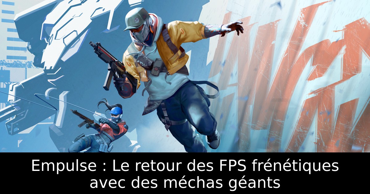 Empulse : Le retour des FPS frénétiques avec des méchas géants