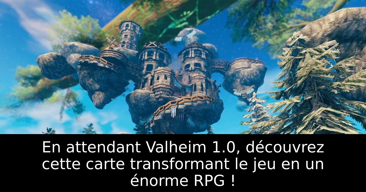 En attendant Valheim 1.0, découvrez cette carte transformant le jeu en un énorme RPG !