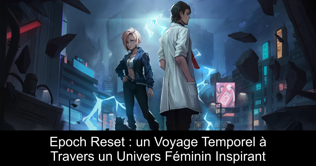 Epoch Reset : un Voyage Temporel à Travers un Univers Féminin Inspirant