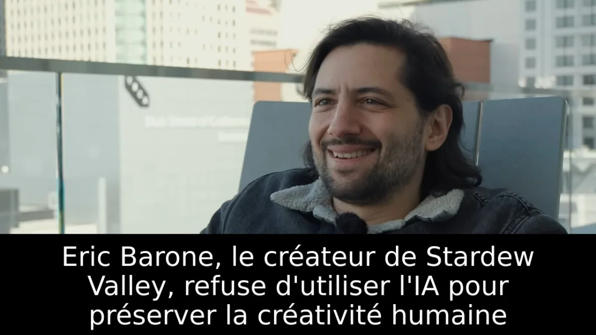 Eric Barone, le créateur de Stardew Valley, refuse d'utiliser l'IA pour préserver la créativité humaine