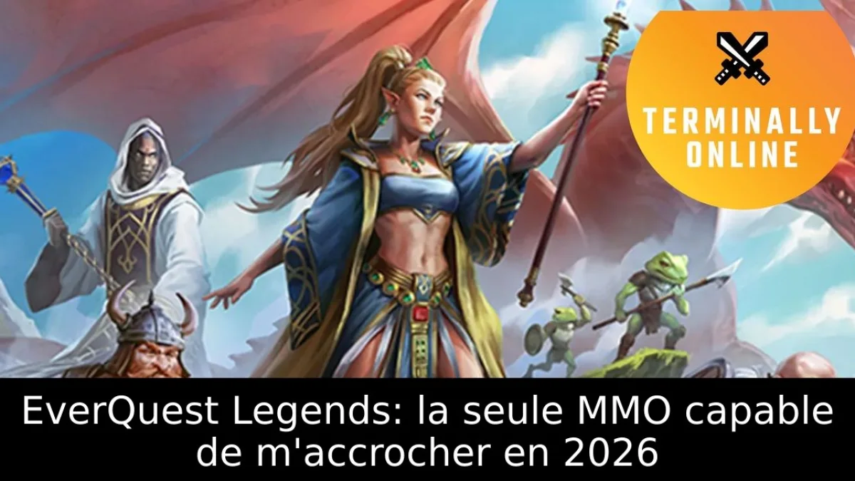 EverQuest Legends: la seule MMO capable de m'accrocher en 2026