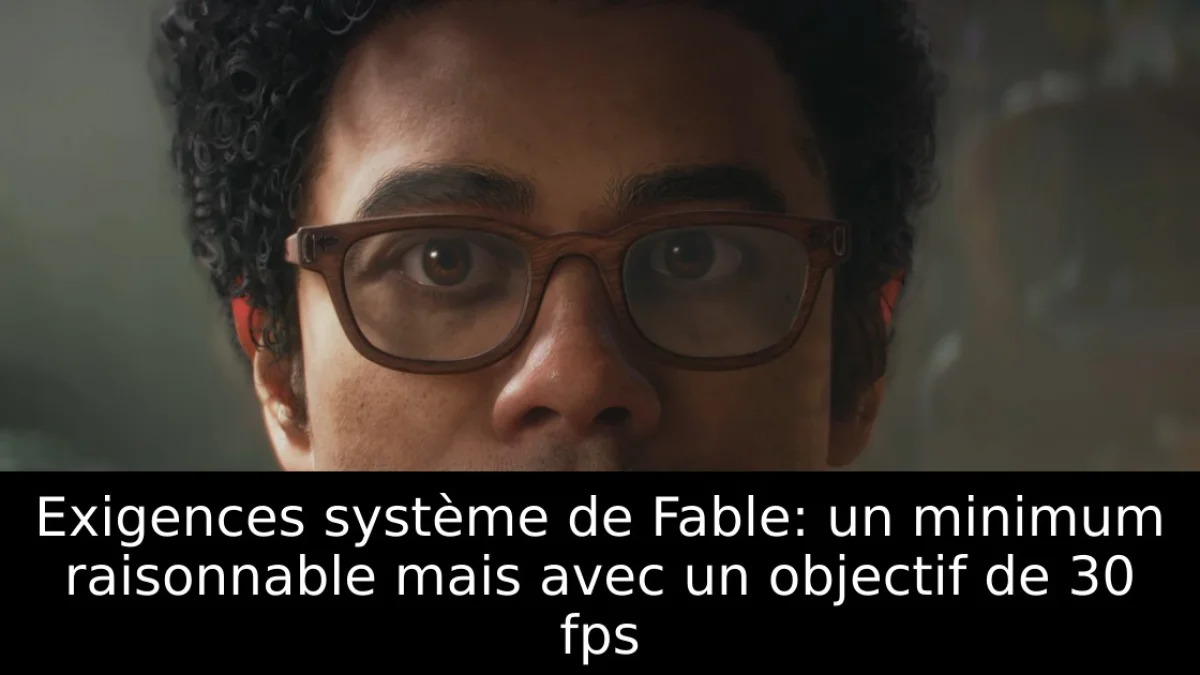 Exigences système de Fable: un minimum raisonnable mais avec un objectif de 30 fps