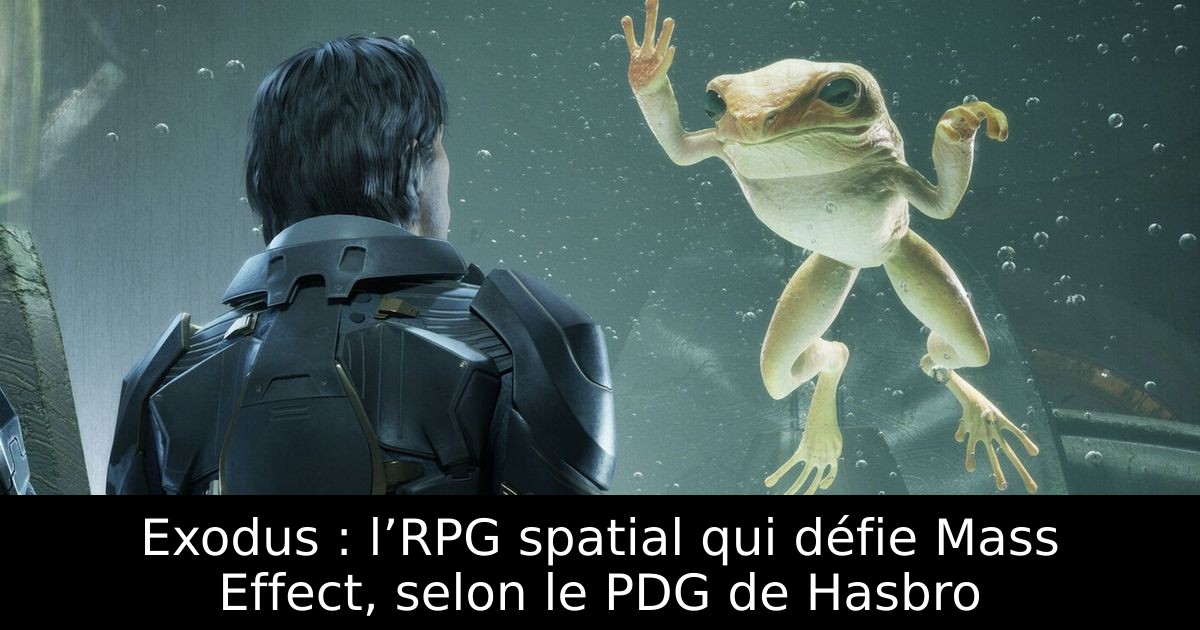 Exodus : l’RPG spatial qui défie Mass Effect, selon le PDG de Hasbro