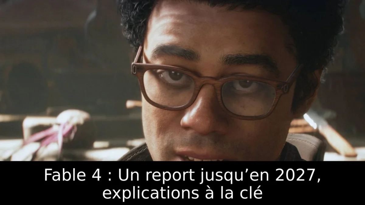 Fable 4 : Un report jusqu’en 2027, explications à la clé
