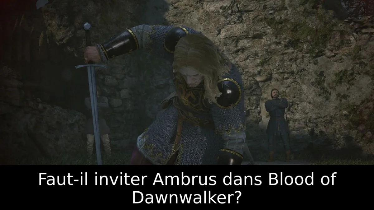 Faut-il inviter Ambrus dans The Blood of Dawnwalker ? Conséquences et Scarlet Shield