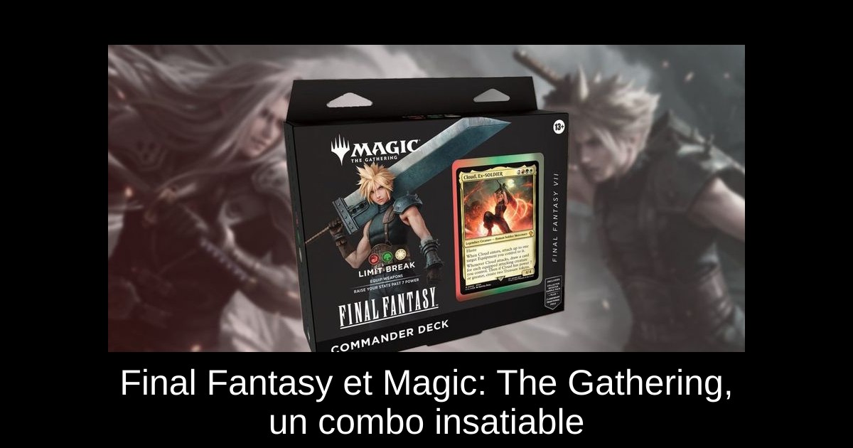 Final Fantasy et Magic: The Gathering, un combo insatiable