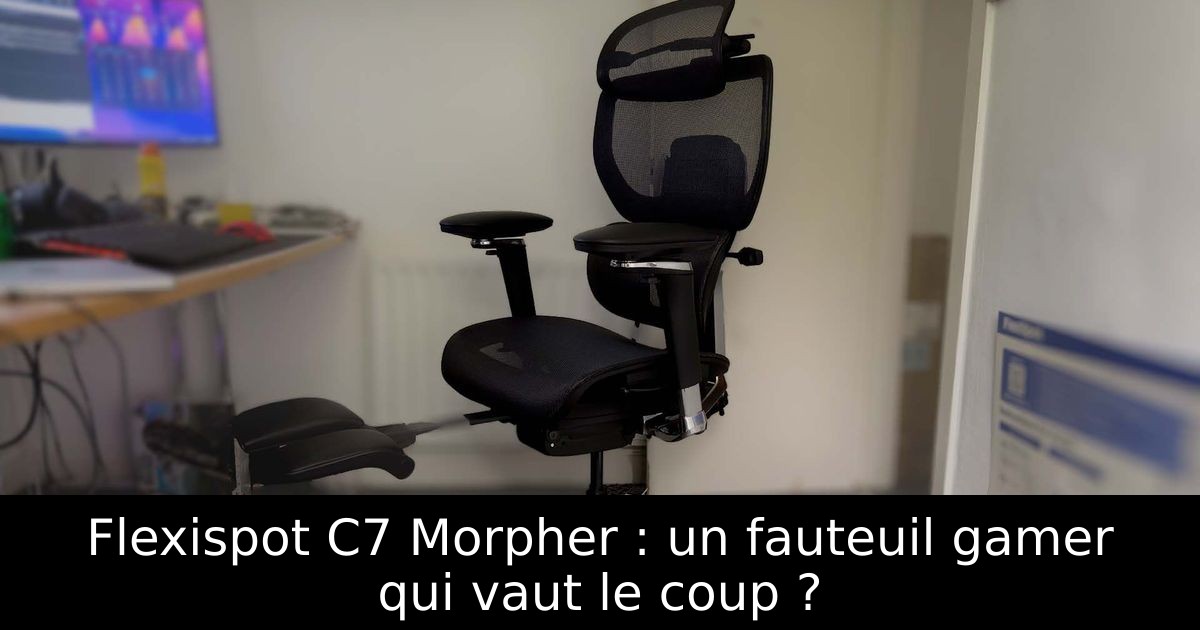 Flexispot C7 Morpher : un fauteuil gamer qui vaut le coup ?