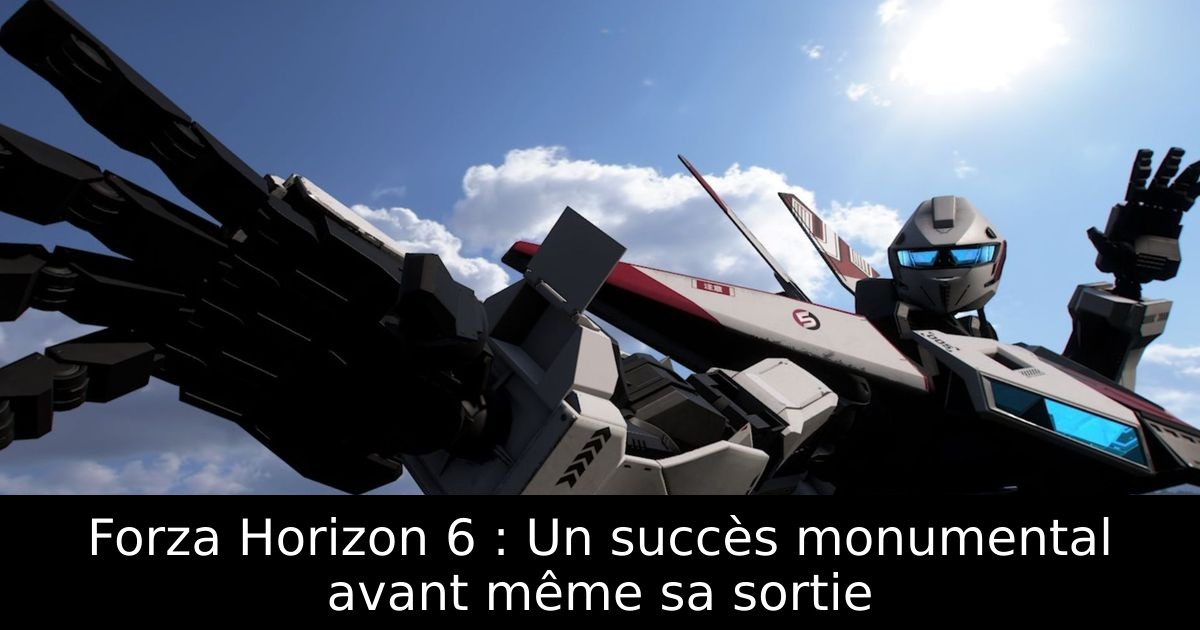 Forza Horizon 6 : Un succès monumental avant même sa sortie