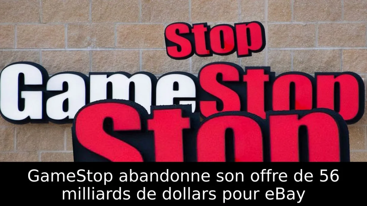 GameStop abandonne son offre de 56 milliards de dollars pour eBay