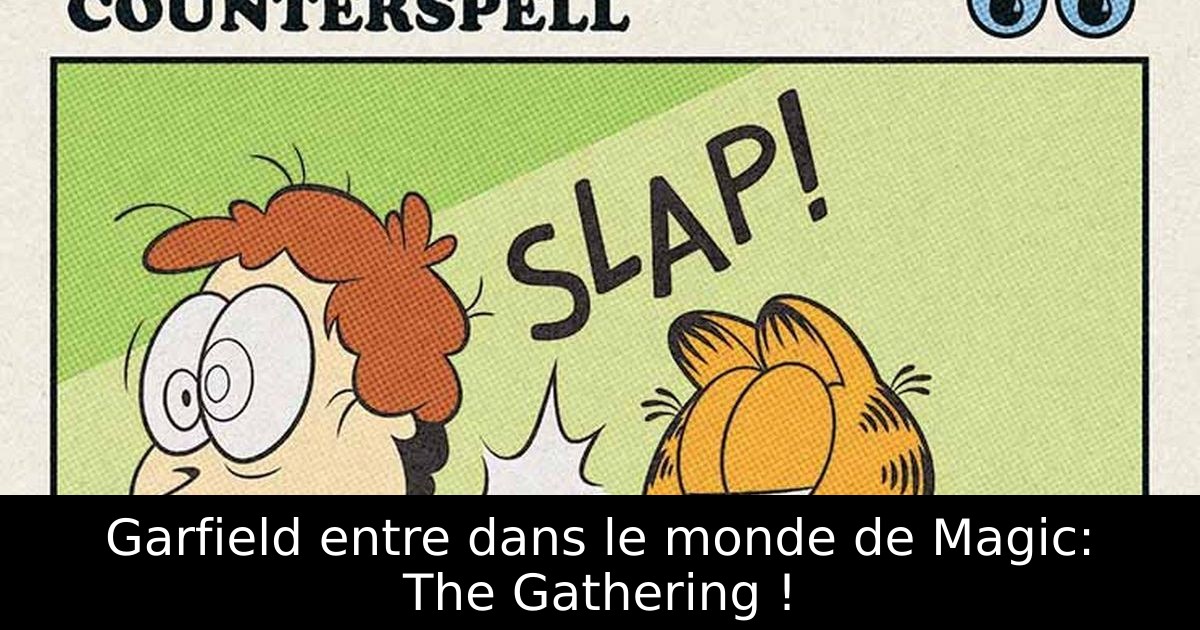 Garfield entre dans le monde de Magic: The Gathering !