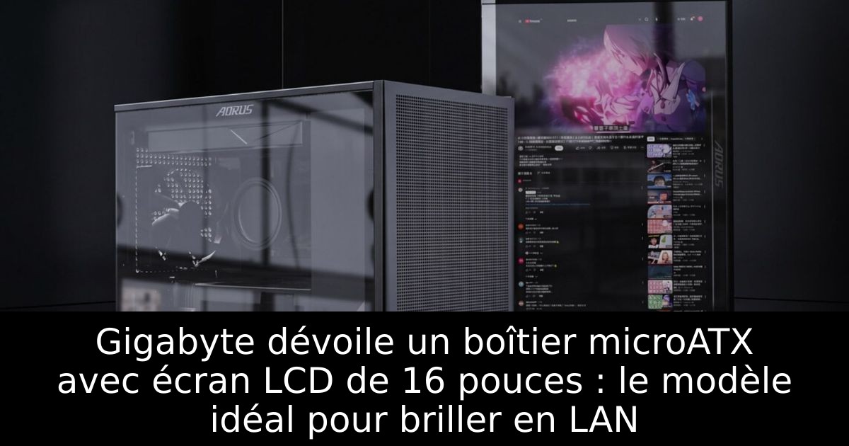 Gigabyte dévoile un boîtier microATX avec écran LCD de 16 pouces : le modèle idéal pour briller en LAN