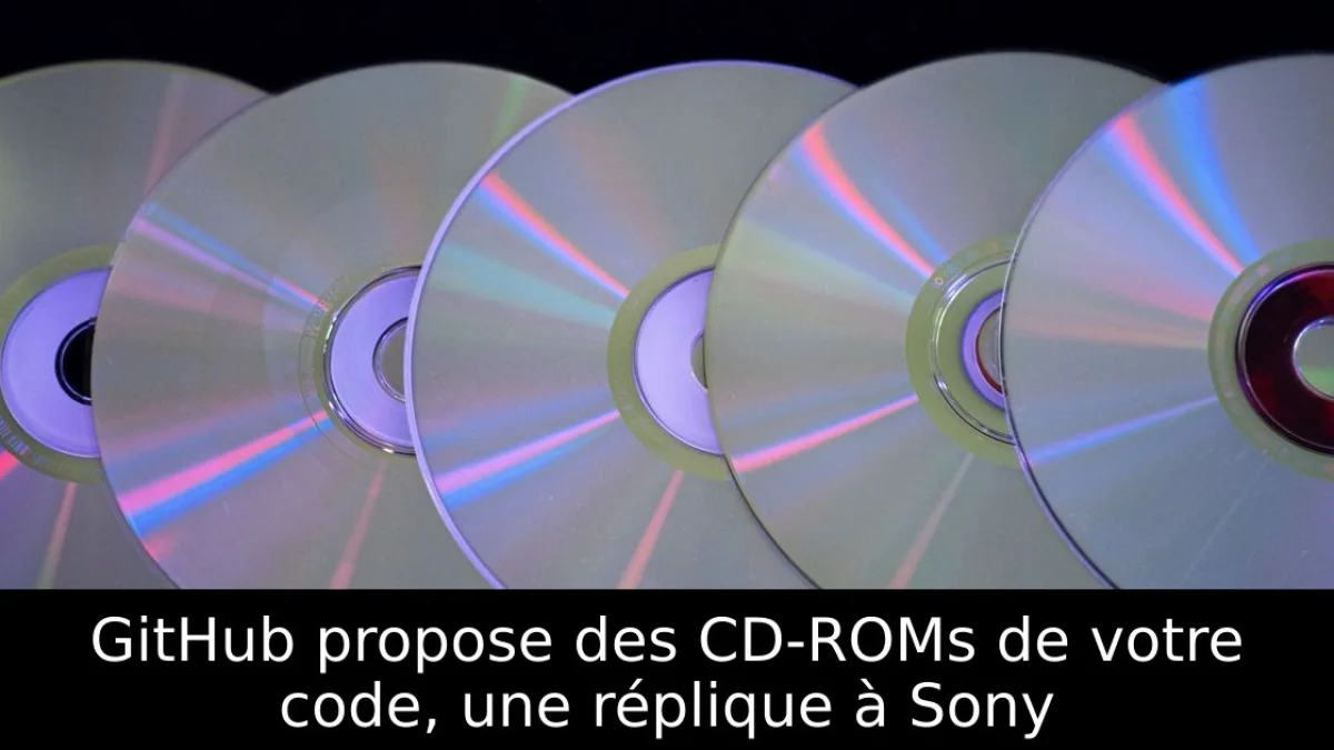 GitHub propose des CD-ROMs de votre code, une réplique à Sony
