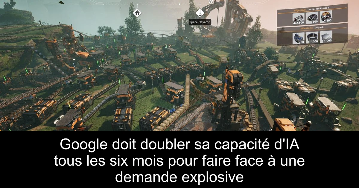 Google doit doubler sa capacité d'IA tous les six mois pour faire face à une demande explosive
