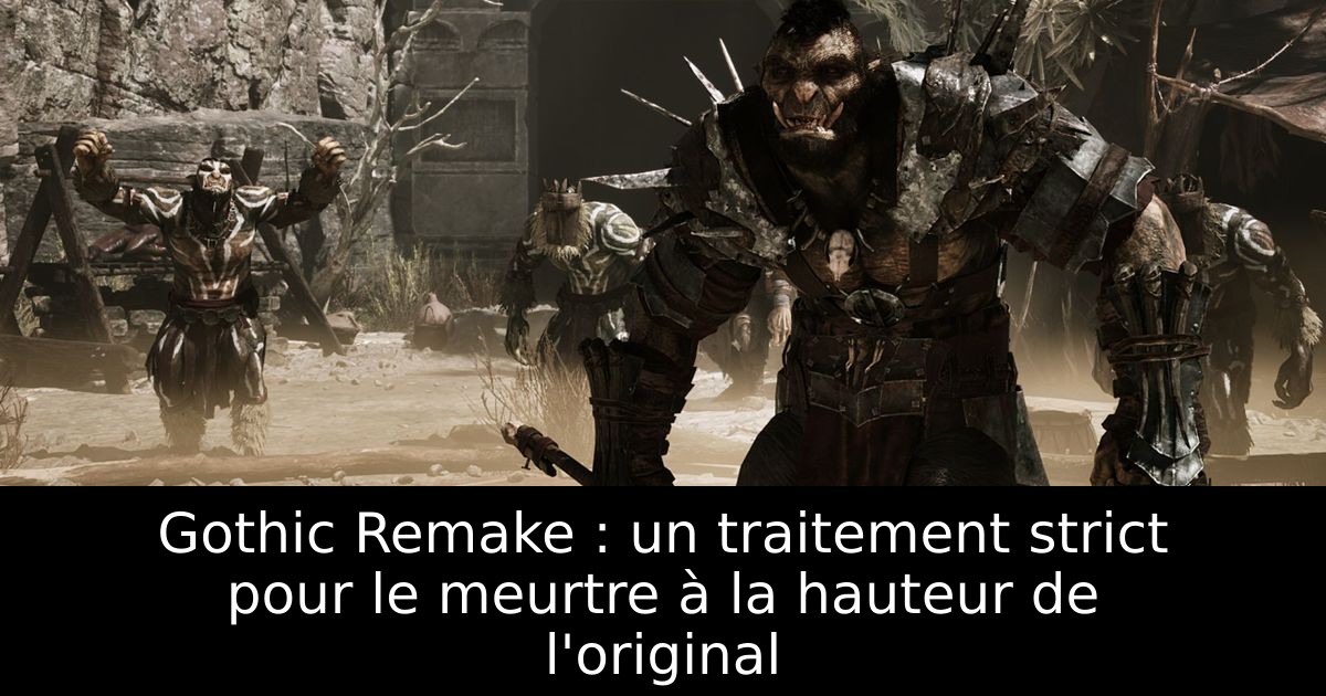 Gothic Remake : un traitement strict pour le meurtre à la hauteur de l'original