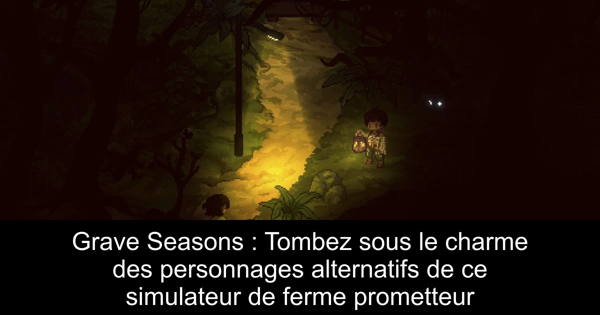 Grave Seasons : Tombez sous le charme des personnages alternatifs de ce simulateur de ferme prometteur