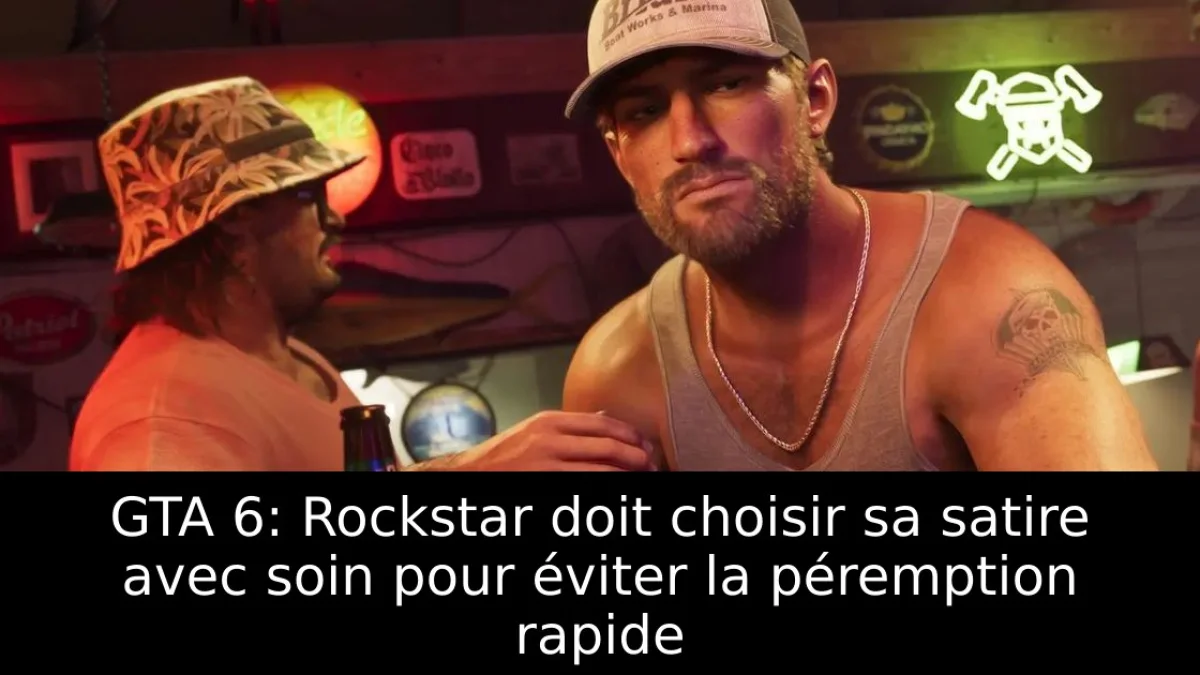GTA 6: Rockstar doit choisir sa satire avec soin pour éviter la péremption rapide