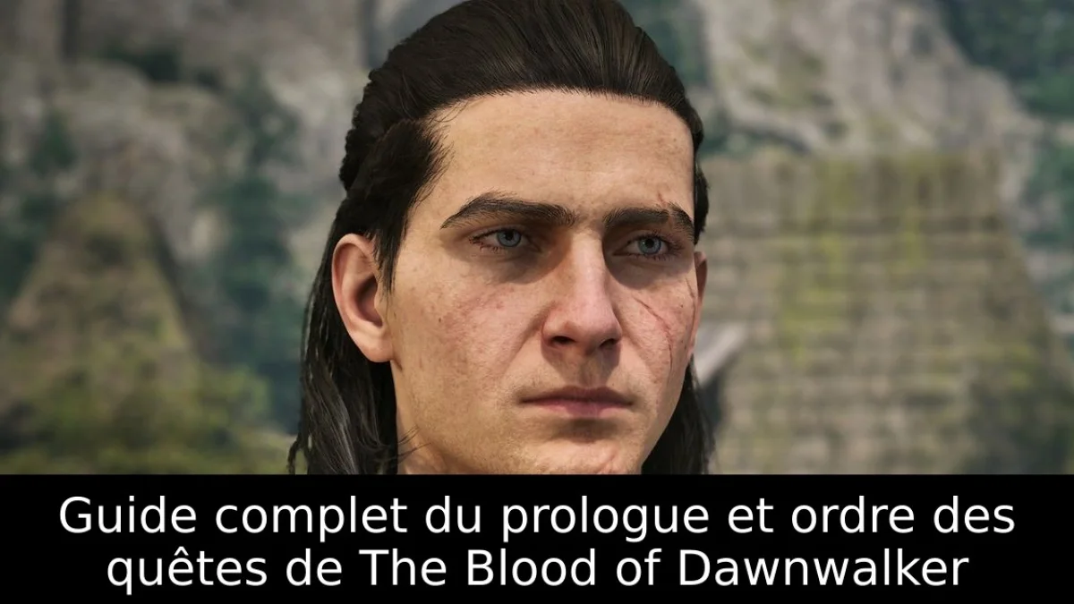 The Blood of Dawnwalker : ordre des quêtes du prologue, guide étape par étape