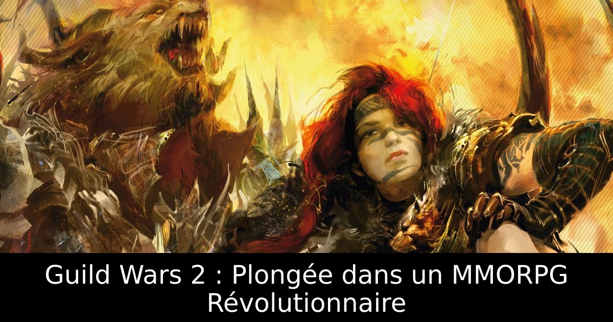 Guild Wars 2 : Plongée dans un MMORPG Révolutionnaire