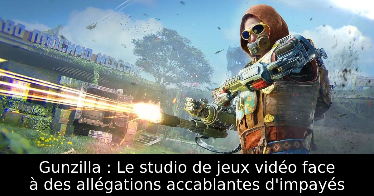 Gunzilla : Le studio de jeux vidéo face à des allégations accablantes d'impayés