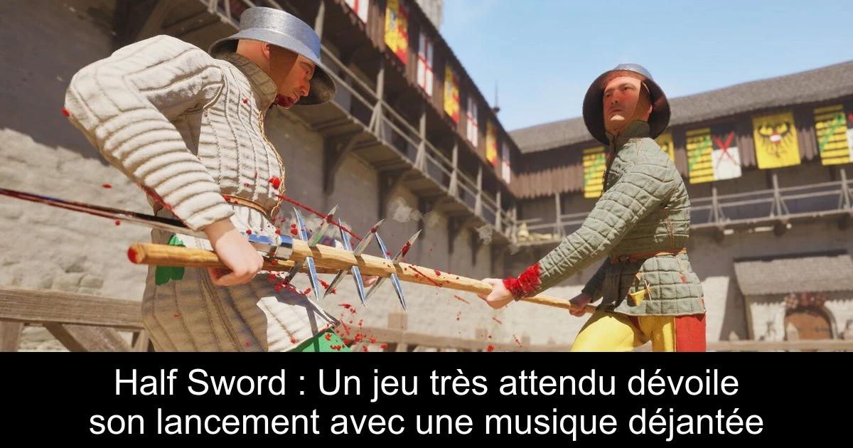 Half Sword : Un jeu très attendu dévoile son lancement avec une musique déjantée