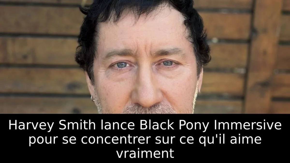 Harvey Smith lance Black Pony Immersive pour se concentrer sur ce qu'il aime vraiment
