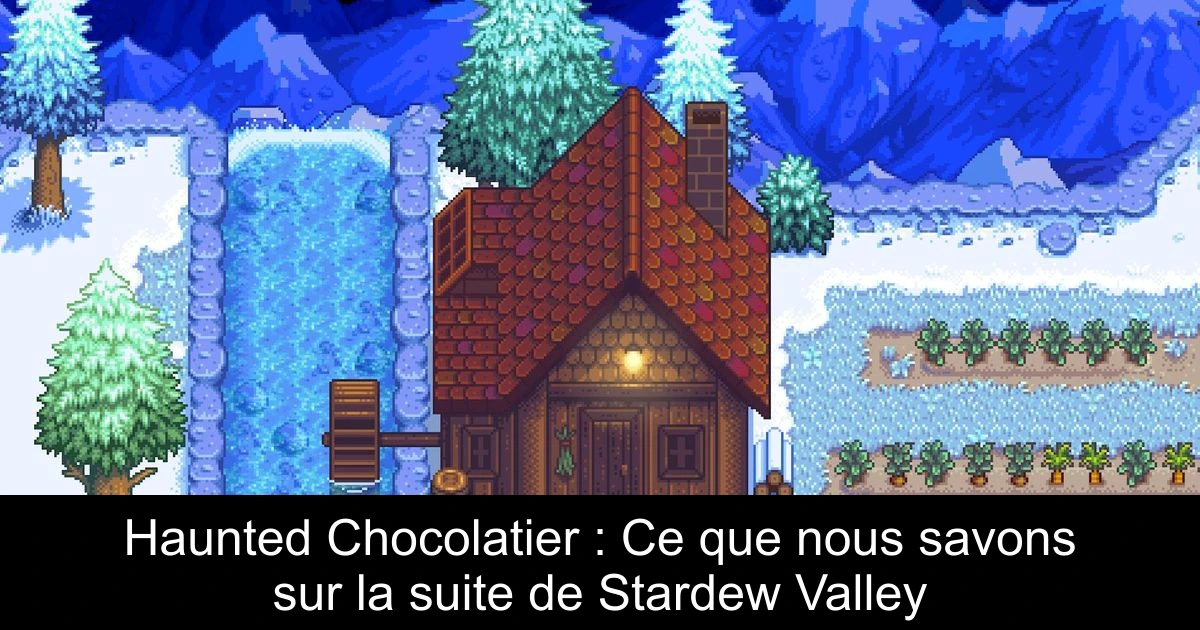 Haunted Chocolatier : Ce que nous savons sur la suite de Stardew Valley