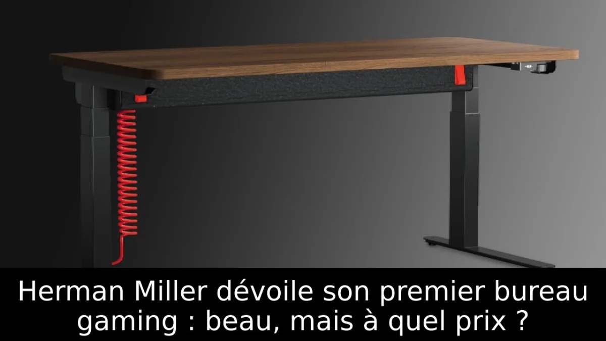 Herman Miller dévoile son premier bureau gaming : beau, mais à quel prix ?