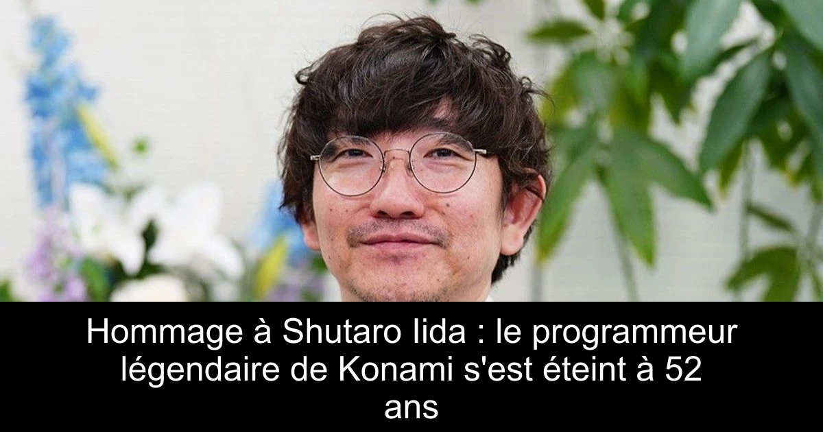 Hommage à Shutaro Iida : le programmeur légendaire de Konami s'est éteint à 52 ans