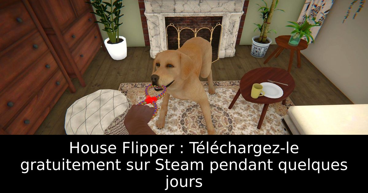 House Flipper : Téléchargez-le gratuitement sur Steam pendant quelques jours
