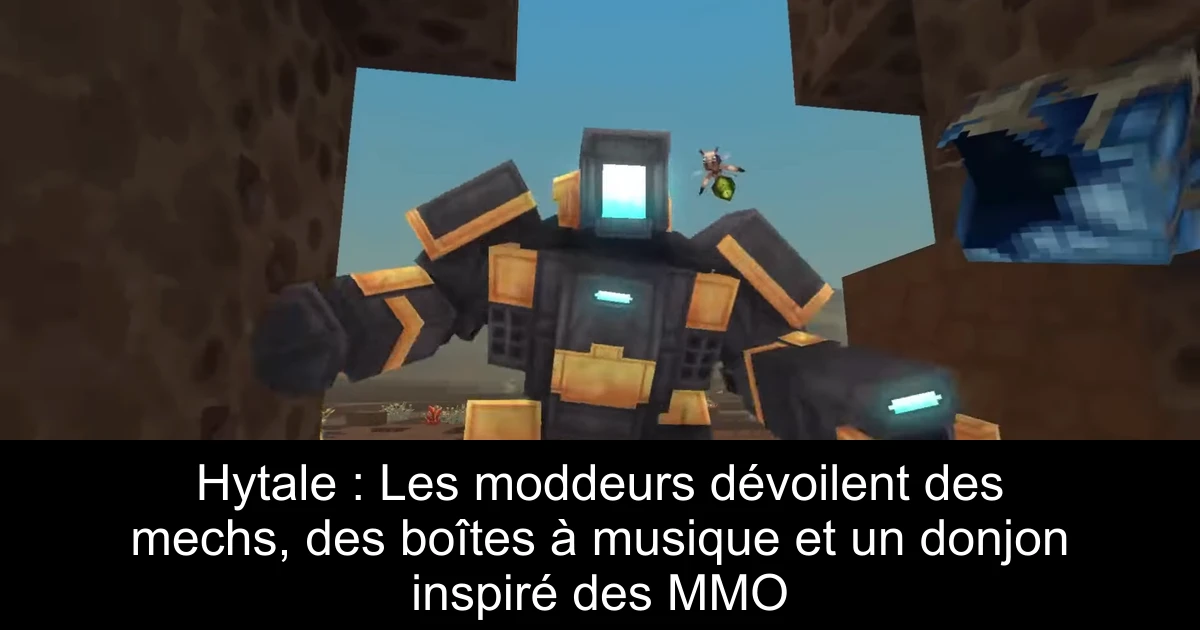 Hytale : Les moddeurs dévoilent des mechs, des boîtes à musique et un donjon inspiré des MMO
