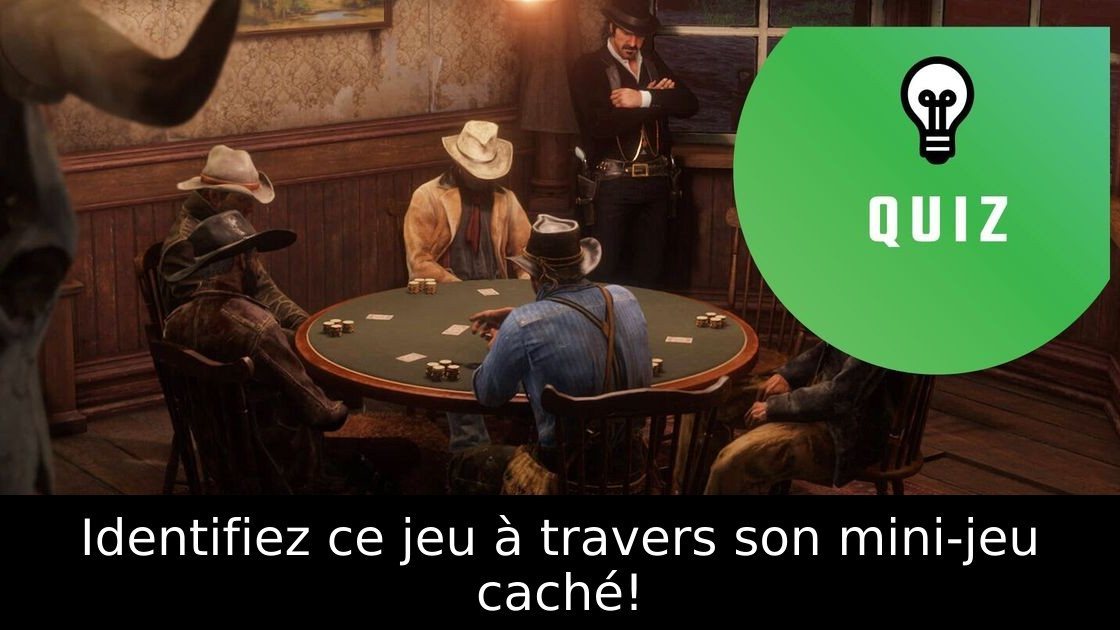 Identifiez ce jeu à travers son mini-jeu caché!