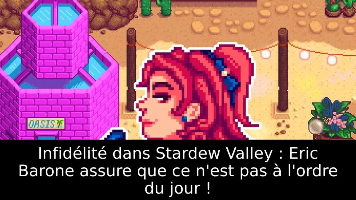 Infidélité dans Stardew Valley : Eric Barone assure que ce n'est pas à l'ordre du jour !