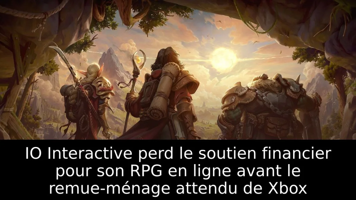 IO Interactive perd le soutien financier pour son RPG en ligne avant le remue-ménage attendu de Xbox