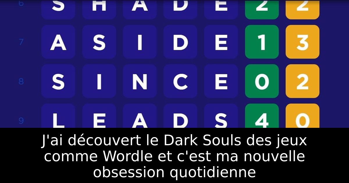 J'ai découvert le Dark Souls des jeux comme Wordle et c'est ma nouvelle obsession quotidienne