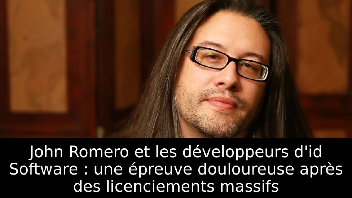 John Romero et les développeurs d'id Software : une épreuve douloureuse après des licenciements massifs