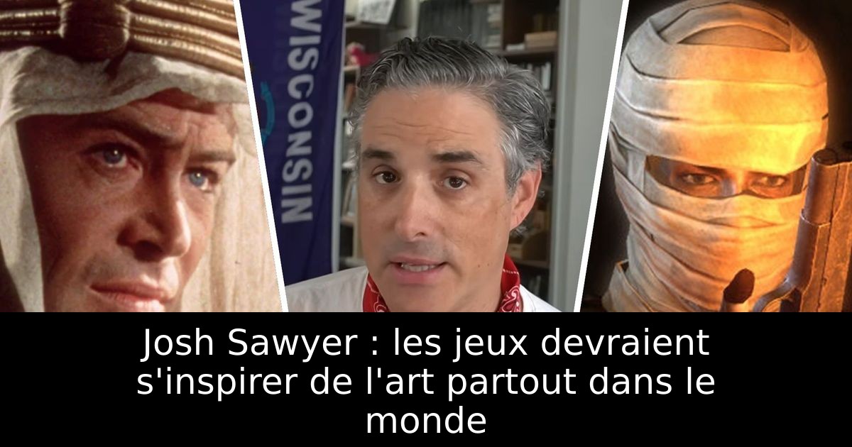 Josh Sawyer : les jeux devraient s'inspirer de l'art partout dans le monde