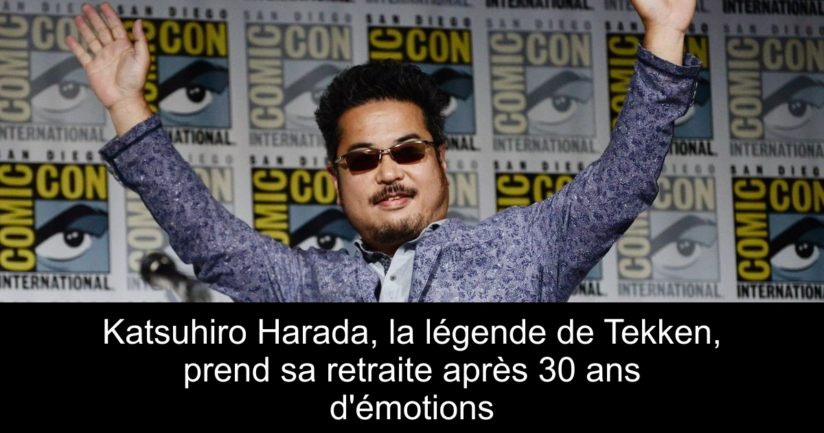 Katsuhiro Harada, la légende de Tekken, prend sa retraite après 30 ans d'émotions