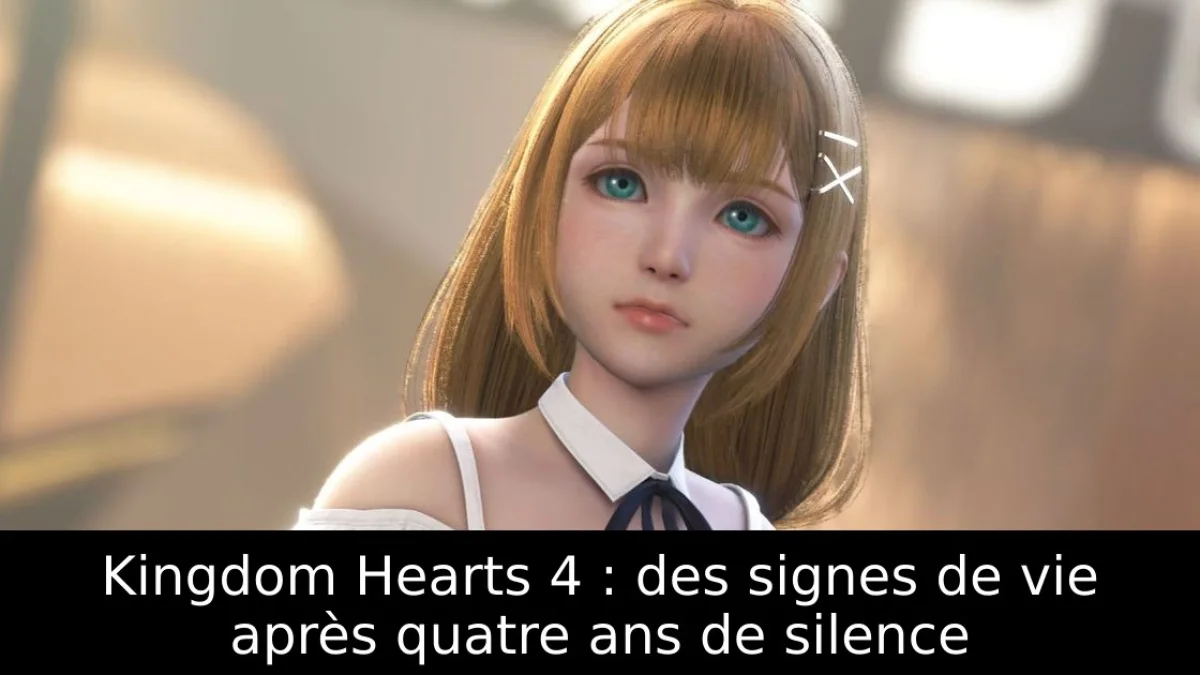 Kingdom Hearts 4 : des signes de vie après quatre ans de silence
