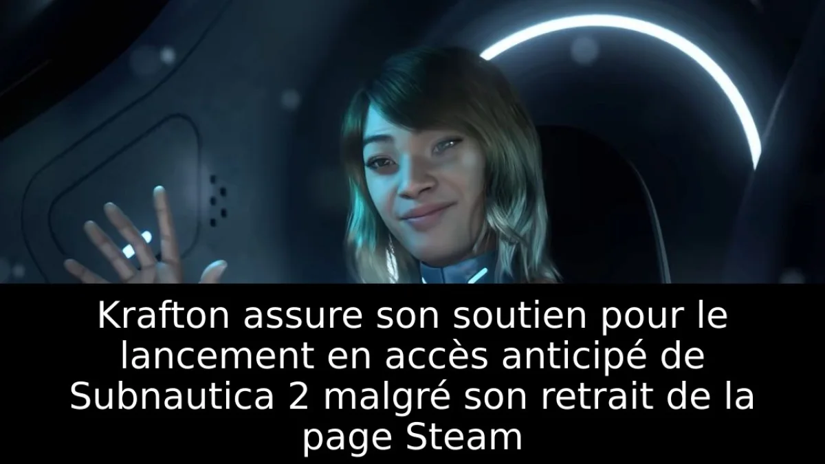 Krafton assure son soutien pour le lancement en accès anticipé de Subnautica 2 malgré son retrait de la page Steam