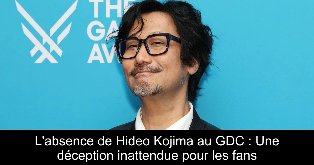 L'absence de Hideo Kojima au GDC : Une déception inattendue pour les fans