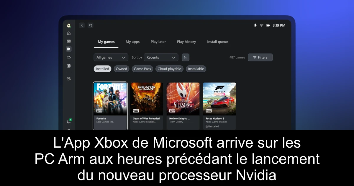 L'App Xbox de Microsoft arrive sur les PC Arm aux heures précédant le lancement du nouveau processeur Nvidia
