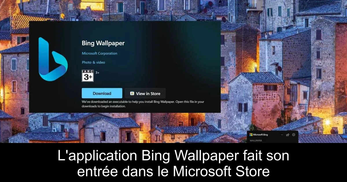 L'application Bing Wallpaper fait son entrée dans le Microsoft Store